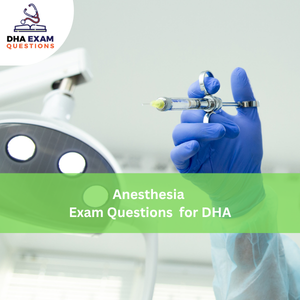 Anesthesia Exam Questions for DHA