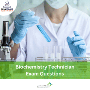 DHA Biochemistry Technician Exam Questions
