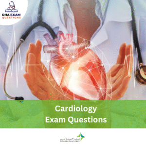 DHA Cardiology Exam Questions