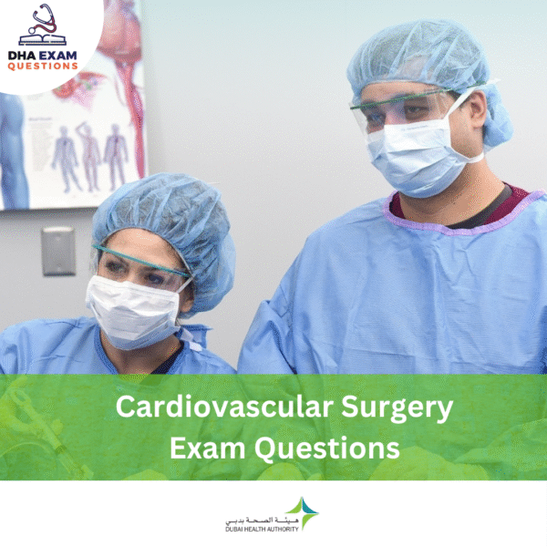 DHA Cardiovascular Surgery Exam Questions