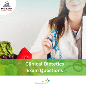 DHA Clinical Dietetics Exam Questions