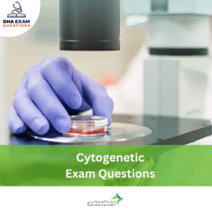 DHA Cytogenetic Exam Questions