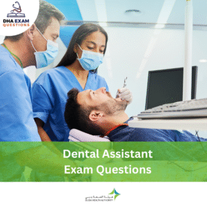 DHA Dental Assistant Exam Questions