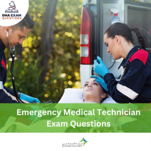 DHA Emergency Medical Technician Exam Question