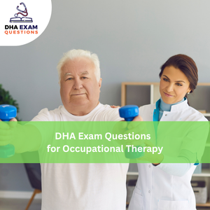 DHA Exam Questions for Occupational Therapy