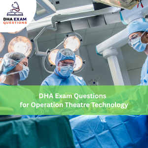 DHA Exam Questions for Operation Theatre Technology