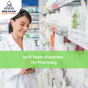 DHA Exam Questions for Pharmacy