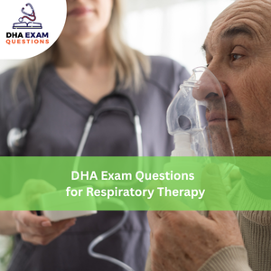 DHA Exam Questions for Respiratory Therapy