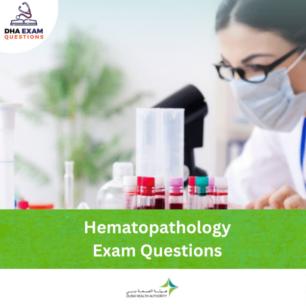 DHA Hematopathology Exam Questions