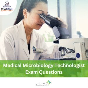 DHA Medical Microbiology Technologist Exam Questions