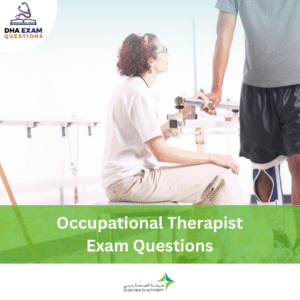 DHA Occupational Therapist Exam Questions