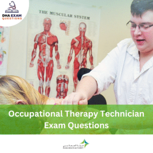 DHA Occupational Therapy Technician Exam Questions