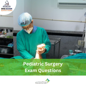 DHA Pediatric Surgery Exam Questions