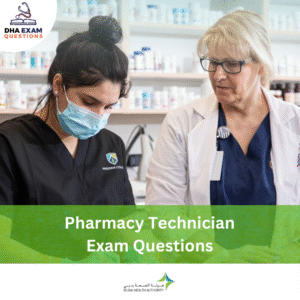 DHA Pharmacy Technician Exam Questions