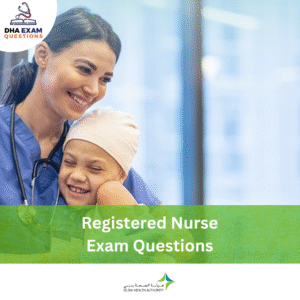 DHA Registered Nurse Exam Questions