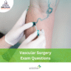 DHA Vascular Surgery Exam Questions