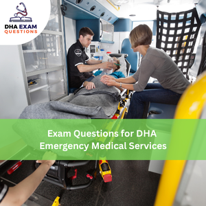 Emergency Medical Services Exam Questions for DHA