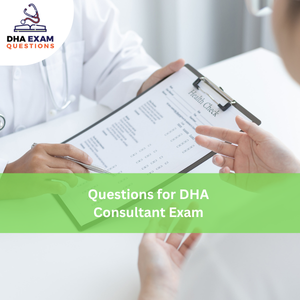 Questions for DHA Consultant Exam