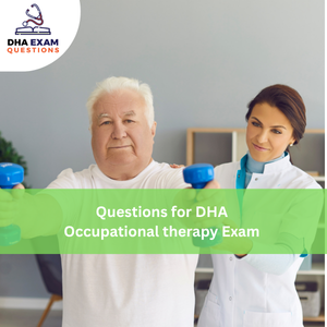 Questions for DHA Occupational Therapy Exam